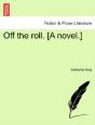 Off The Roll. (A Novel.) - Preview
