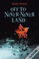 Off To Never-Never Land