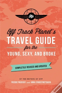 Capa do artigo Off Track Planet'S Travel Guide For The Young, Sexy, And Broke: Completely Revised And Updated