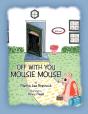 Off With You, Mousie Mouse! - Preview
