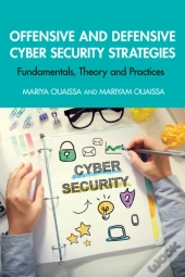 Offensive And Defensive Cyber Security Strategies