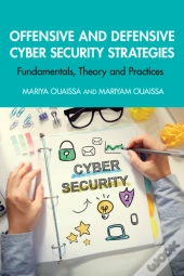 Offensive And Defensive Cyber Security Strategies