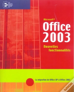 Capa do artigo Office 2003, Nouvelles Fonctionnalites ; La Migration D'Office Xp A Office 2003