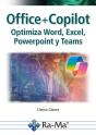 Office + Copilot. Optimiza Word, Excel, Powerpoint Y Teams - Preview