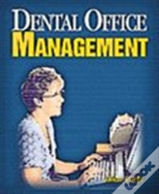 Office Management For The Dental Assistant