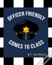 Officer Friendly Comes To Class