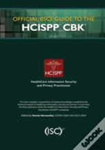 Official (Isc)2 Guide To The Hcispp Cbk