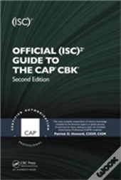 Official (Isc)2â® Guide To The Capâ® Cbkâ®