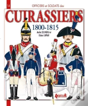Capa do artigo Officiers Et Soldats Des Cuirassiers 1800-1815