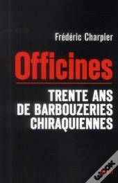 Officines ; Les Cabinets Noirs De Jacques Chirac