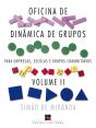 Oficina De Dinâmica De Grupos Para Empresas, Escolas E Grupos Comunitários - Volume Ii - Preview