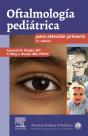 Oftalmología Pediátrica Para Atención Primaria (4ª Ed.) - Preview