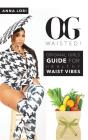 O.G. Waisted! - Preview