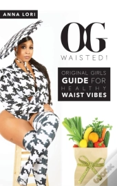 O.G. Waisted!