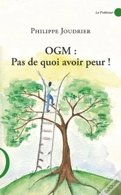 Capa do artigo Ogm: Pas De Quoi Avoir Peur!