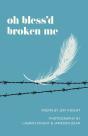 Oh Bless'D Broken Me - Preview