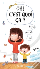 Oh ! C'Est Quoi Ça ?