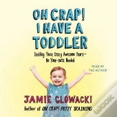Oh Crap! I Have A Toddler