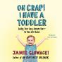 Oh Crap! I Have A Toddler - Preview