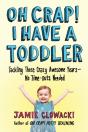Oh Crap! I Have A Toddler - Preview