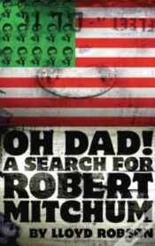 Capa do artigo Oh Dad! A Search For Robert Mitchum