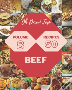Capa do artigo Oh Dear! Top 50 Beef Recipes Volume 8
