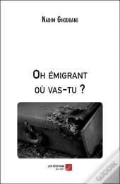 Oh Émigrant Où Vas-Tu ?