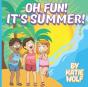 Oh, Fun! It'S Summer! - Preview