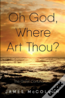 Oh God, Where Art Thou?