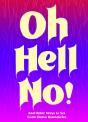 Oh Hell No - Preview