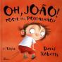 Oh, João! Foste Tu, Porcalhão? - Preview