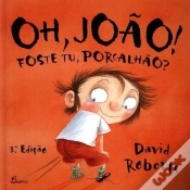 Capa do artigo Oh, João! Foste Tu, Porcalhão?