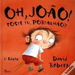 Capa do artigo Oh, João! Foste Tu, Porcalhão?