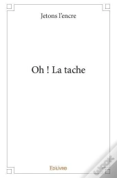 Oh  La Tache