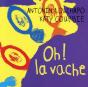 Oh ! La Vache - Preview