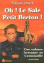 Oh ! Le Sale Petit Breton ! Une Enfance Bretonne En Cornouaille (1940-1950) - Preview