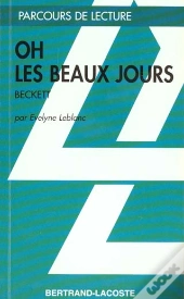 Oh Les Beaux Jours, De Samuel Beckett