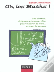 Capa do artigo Oh Les Maths ; 200 Contes Enigmes Et Casse-Tete Pour Mourir De Rire Et Tuer Le Temps ; 1e Edition