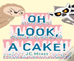 Oh Look, A Cake!