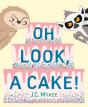 Oh Look, A Cake! - Preview