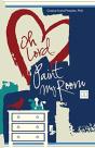 Oh Lord...Paint My Room - Preview