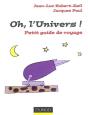 Oh, L'Univers ! Petit Guide De Voyage - Preview