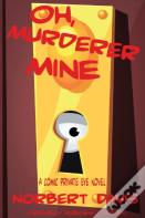 Oh, Murderer Mine