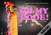 Oh My Gode !