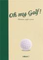 Oh My Golf ! Humour Anglo-Saxon - Preview