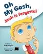 Oh My Gosh, Josh Is Forgetful - Preview