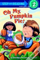 Oh My, Pumpkin Pie!