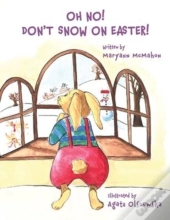 Oh No!  Don'T Snow On Easter!