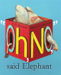 'Oh, No', Said Elephant - Preview