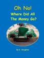 Oh No! Where Did All The Money Go? - Preview